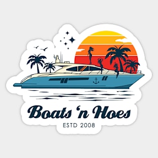 Boats 'n Hoes Sticker